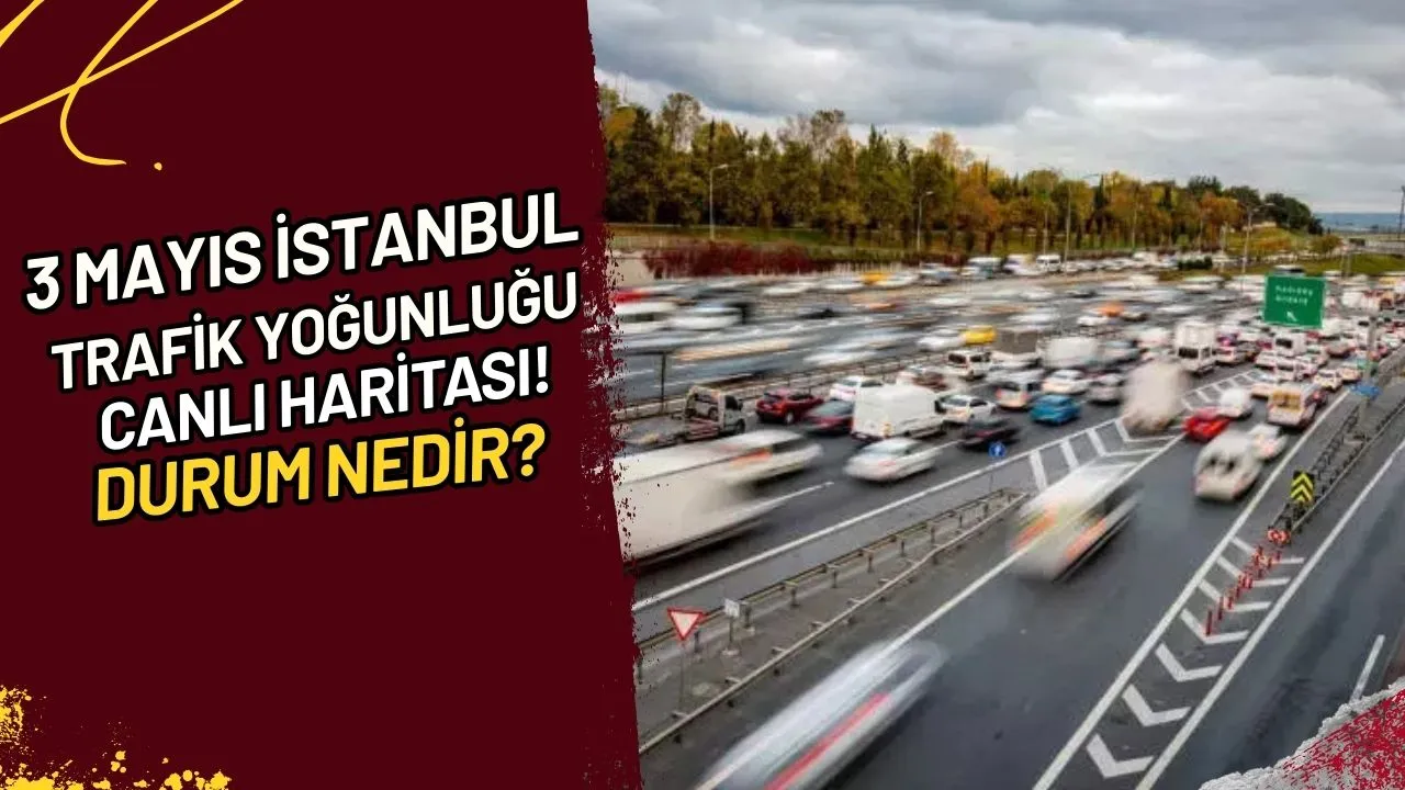 3 Mayıs İstanbul trafik yoğunluğu CANLI haritası! Durum?
