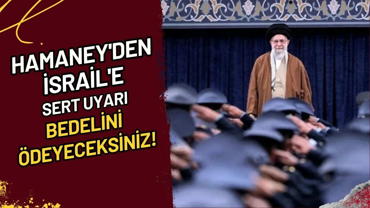 Hamaney'den İsrail'e Sert Uyarı Bedelini Ödeyeceksiniz!