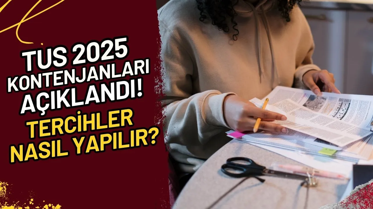 TUS 2025 Kontenjanları Açıklandı! Tercihler Nasıl Yapılır?
