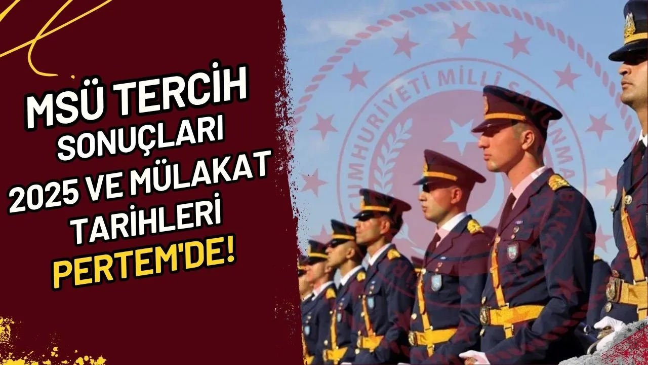 MSÜ Tercih Sonuçları 2025 ve Mülakat Tarihleri PERTEM'de!