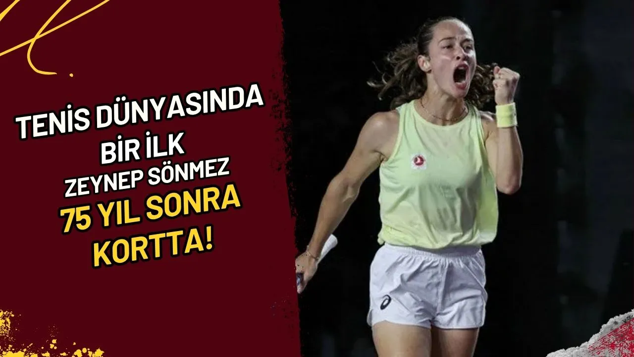 Tenis Dünyasında Bir İlk Zeynep Sönmez 75 Yıl Sonra Kortta!