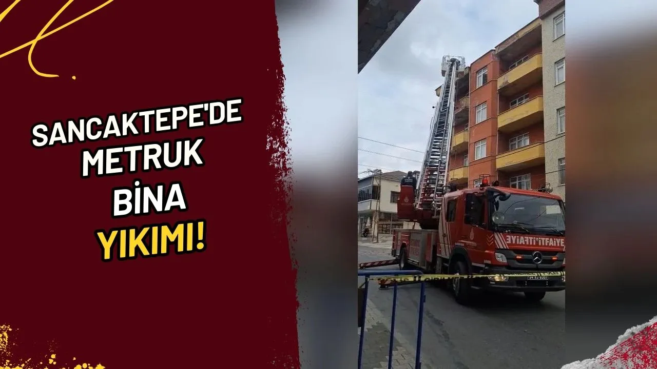 Sancaktepe'de Metruk Bina Yıkımı!