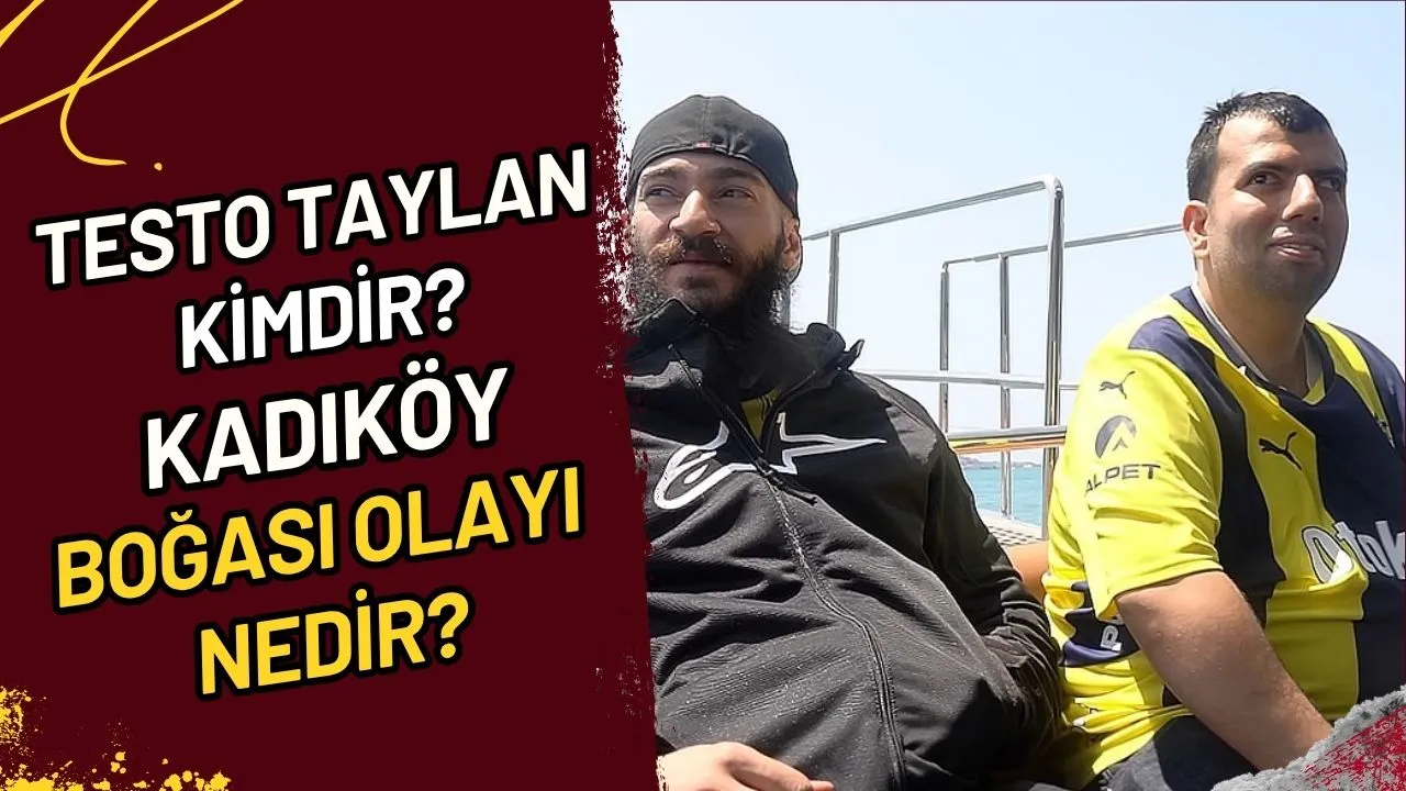 Testo Taylan Kimdir? Kadıköy Boğası Olayı Ne?