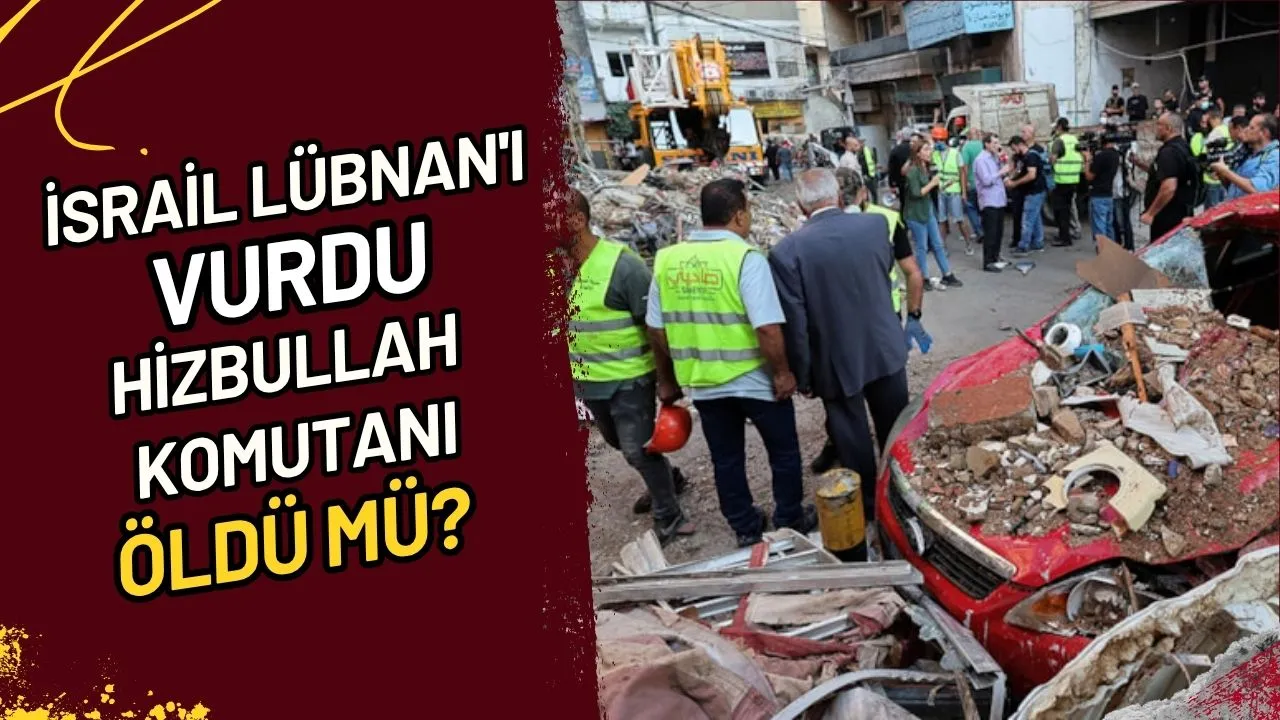 İsrail Lübnan'ı Vurdu Hizbullah Komutanı Öldü mü?