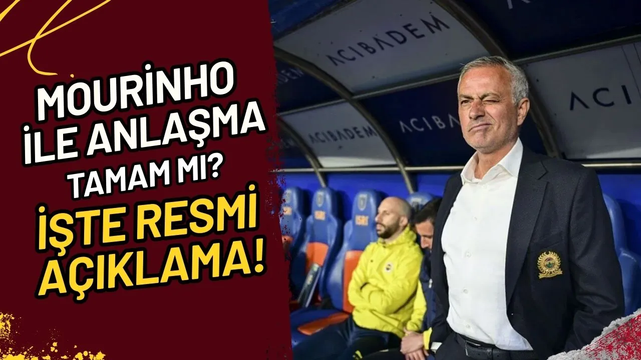 Mourinho ile Anlaşma Tamam mı? İşte Resmi Açıklama!