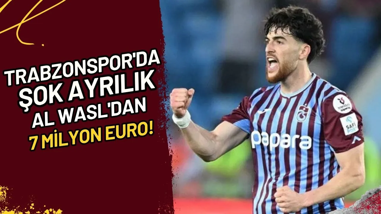 Trabzonspor'da Şok Ayrılık Al Wasl'dan 7 Milyon Euro!