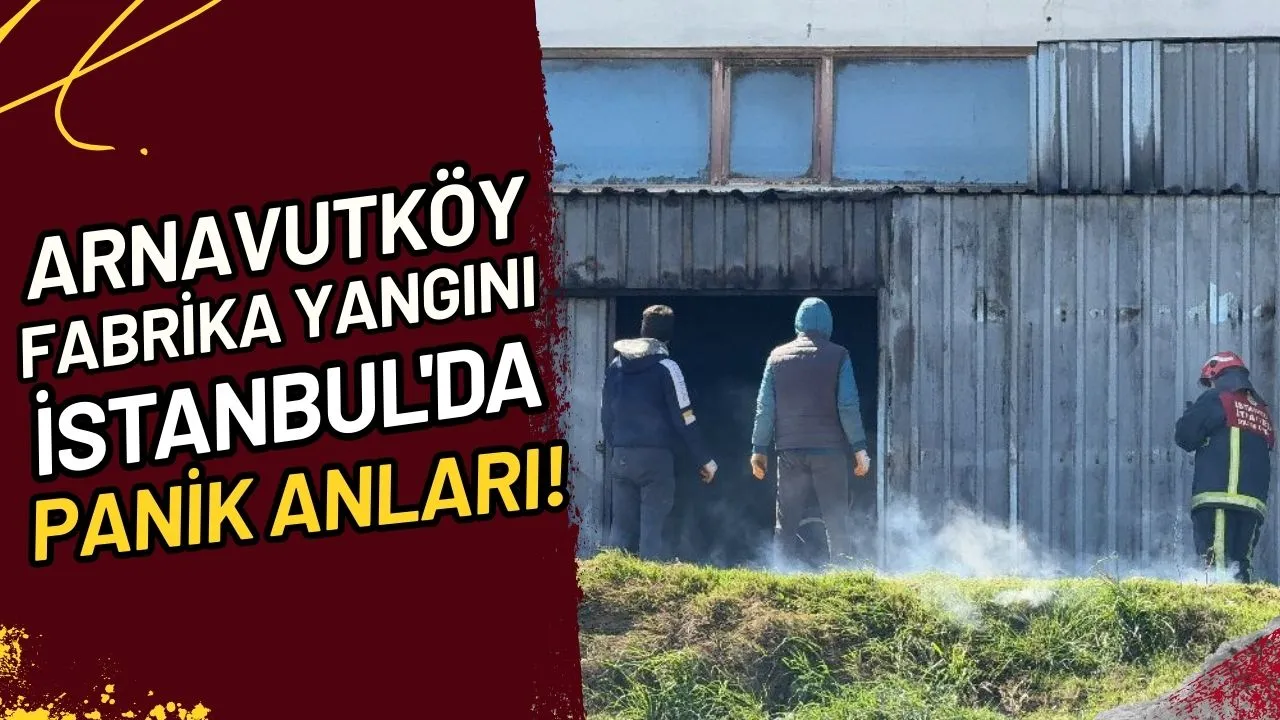Arnavutköy Fabrika Yangını İstanbul'da Panik Anları!