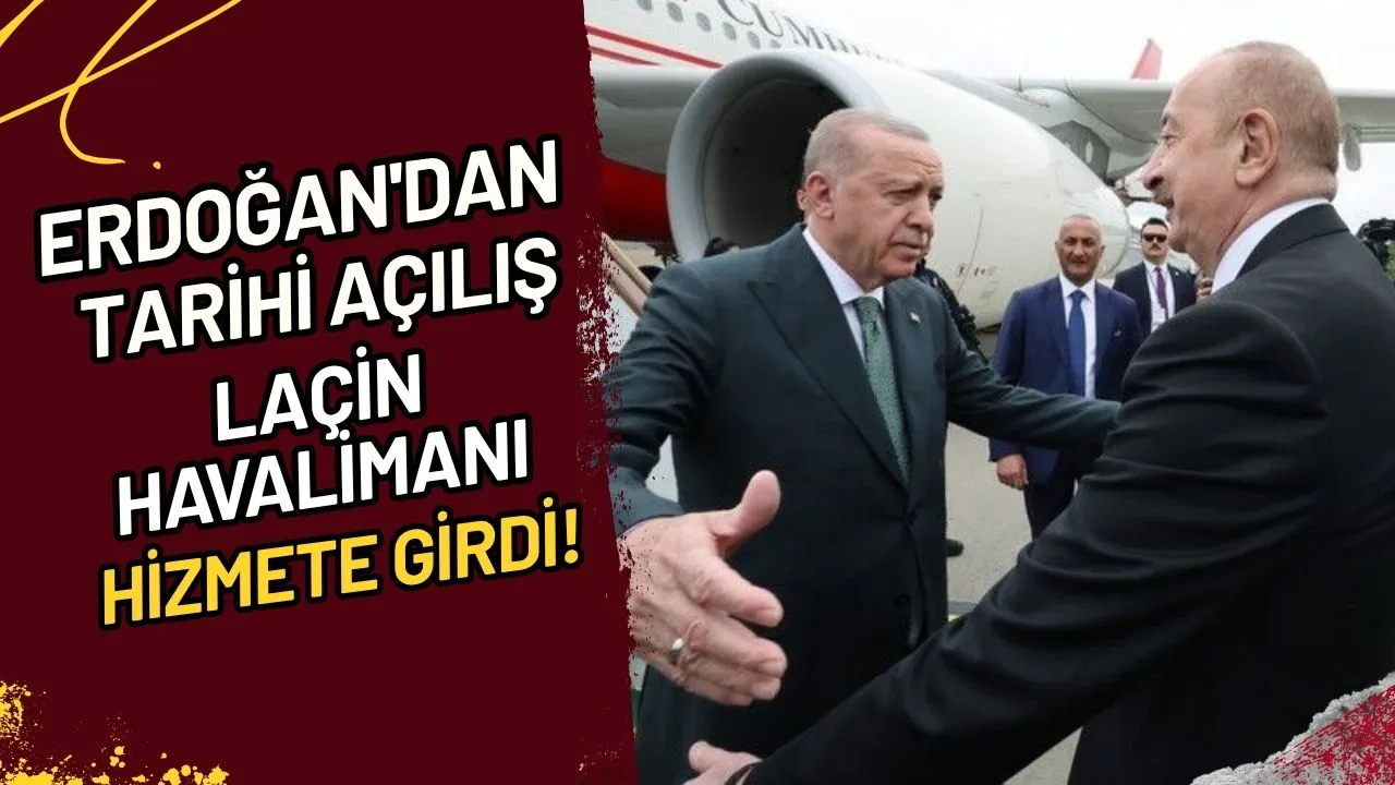 Erdoğan'dan Tarihi Açılış Laçın Havalimanı Hizmete Girdi!