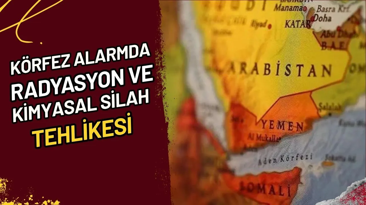 Körfez Alarmda Radyasyon ve Kimyasal Silah Tehlikesi mi?
