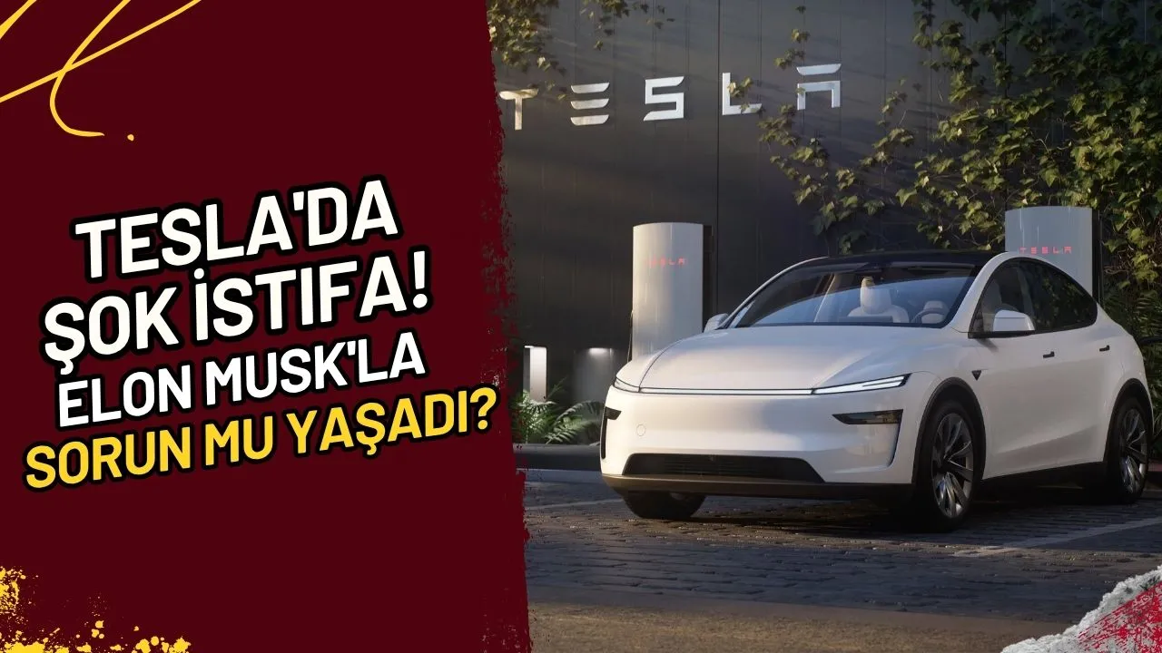 Tesla'da Şok İstifa! Elon Musk'la Sorun Mu Yaşadı?