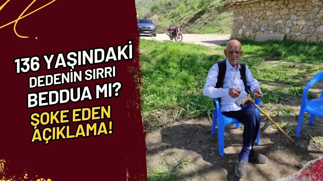 136 Yaşındaki Dedenin Sırrı Beddua mı? Şoke Eden Açıklama!