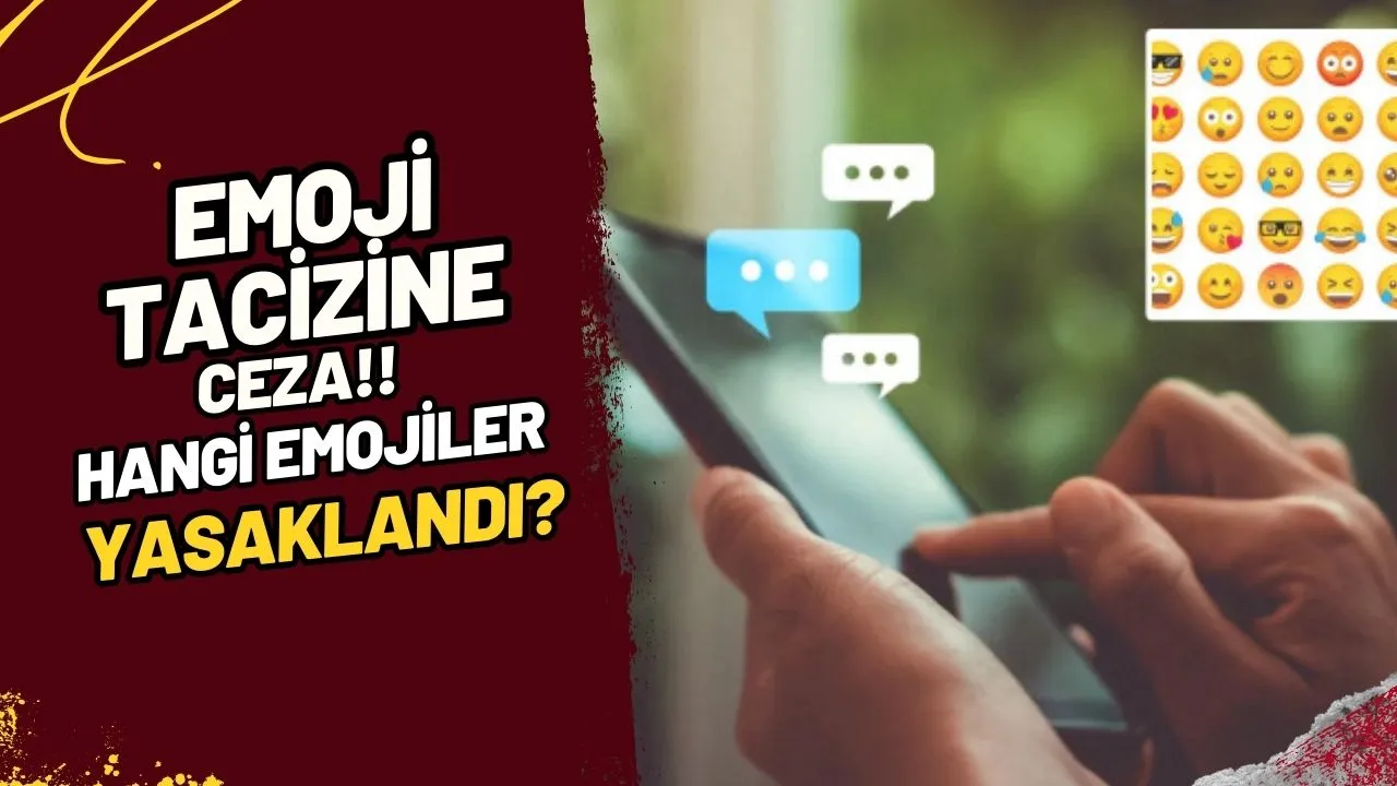 Emoji Tacize Ceza mı? Hangi Emojiler Yasaklandı?