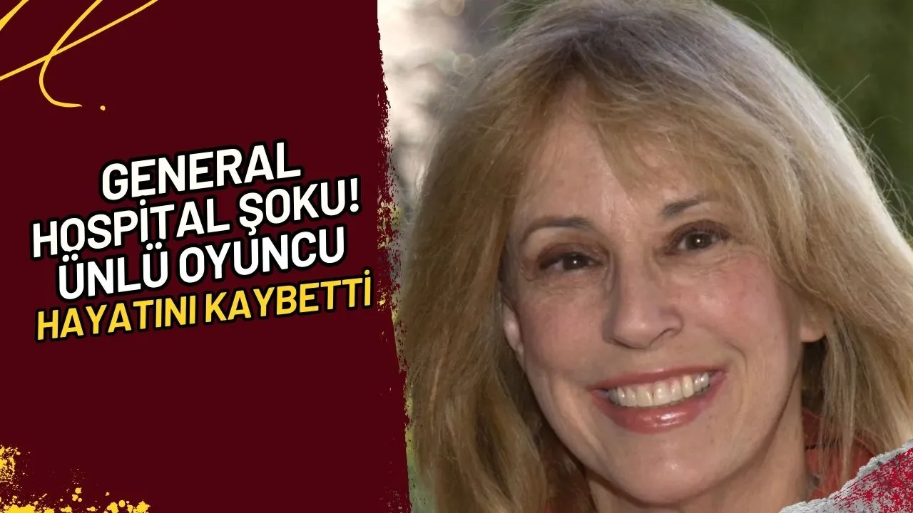 General Hospital Şoku! Ünlü Oyuncu Hayatını Kaybetti