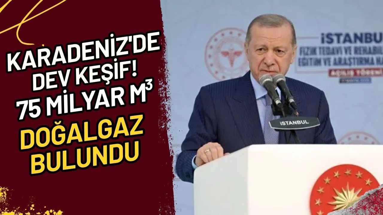 Karadeniz'de Dev Keşif! 75 Milyar m³ Doğalgaz Bulundu