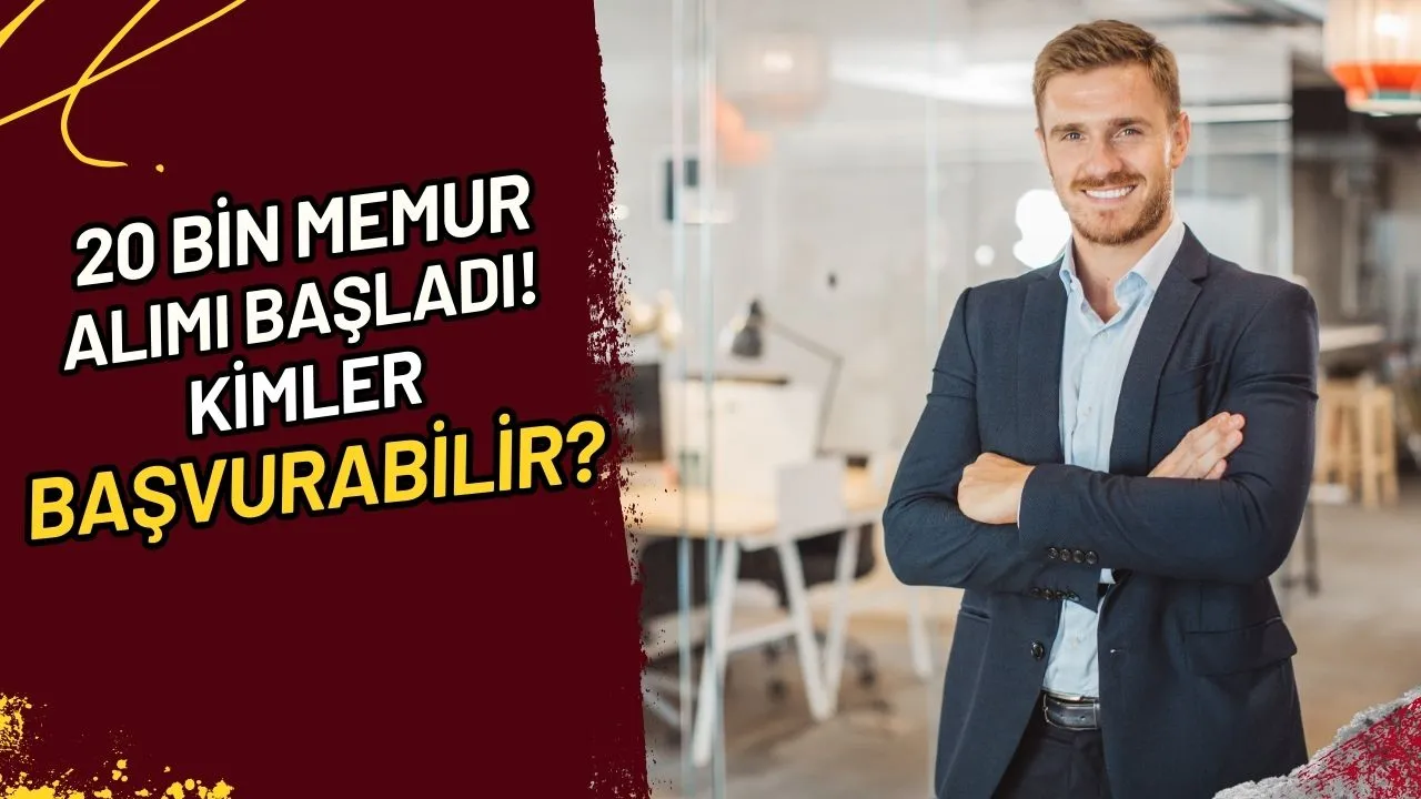20 Bin Memur Alımı Başladı! Kimler Başvurabilir?