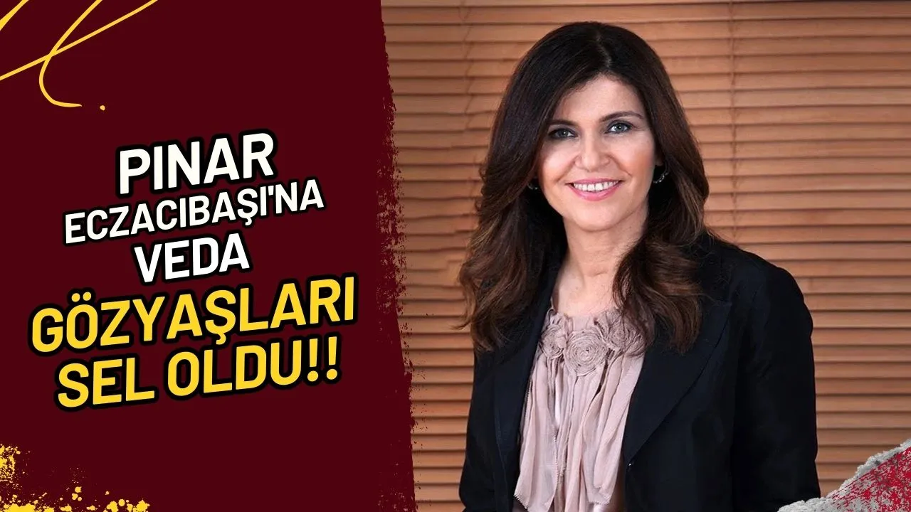 Pınar Eczacıbaşı'na Veda Gözyaşları Sel Oldu!