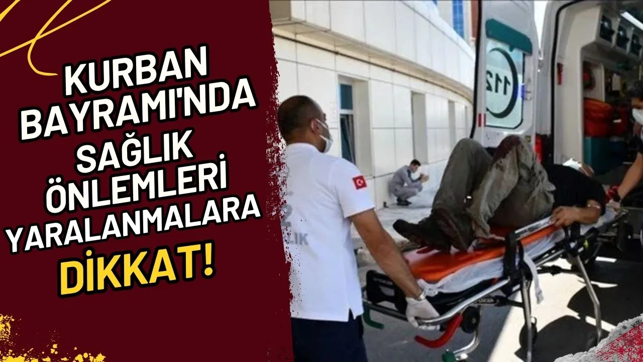 Kurban Bayramı'nda Sağlık Önlemleri: Yaralanmalara Dikkat!