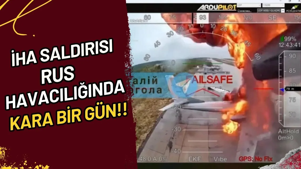 İHA Saldırısı Rus Havacılığında Kara Bir Gün!!