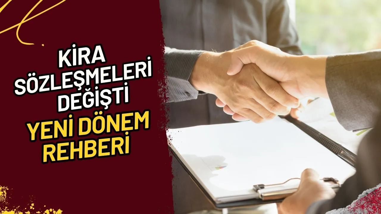 Kira Sözleşmeleri Değişti Mi? Yeni Dönem Rehberi