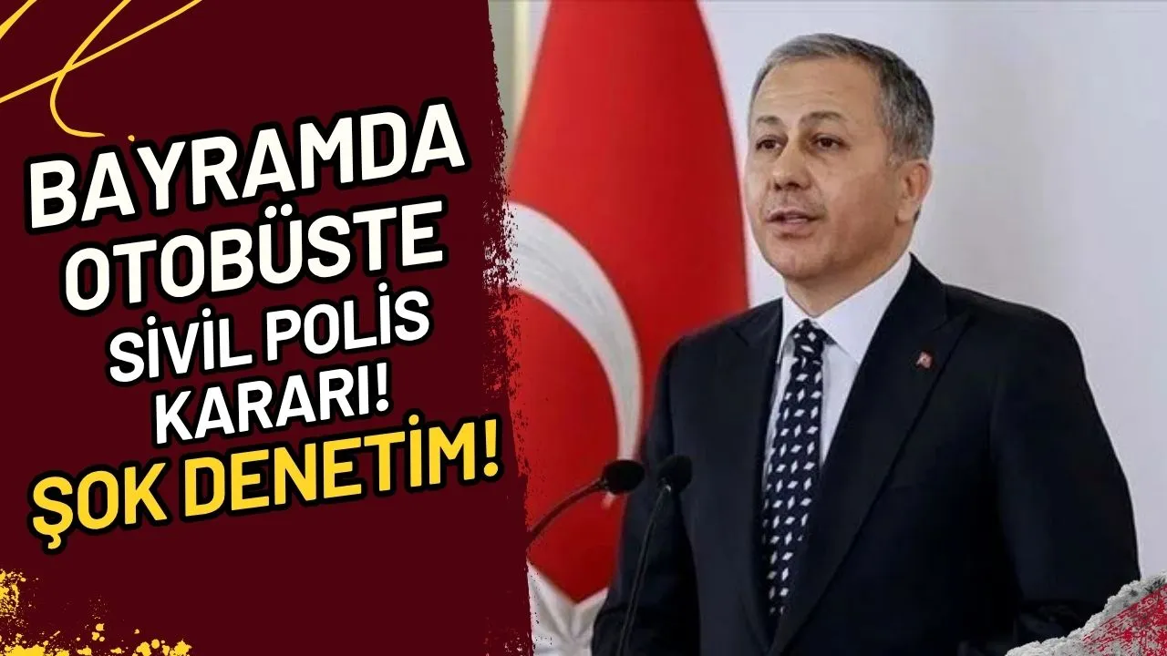 Bayramda Otobüste Sivil Polis Kararı! Şok Denetim!