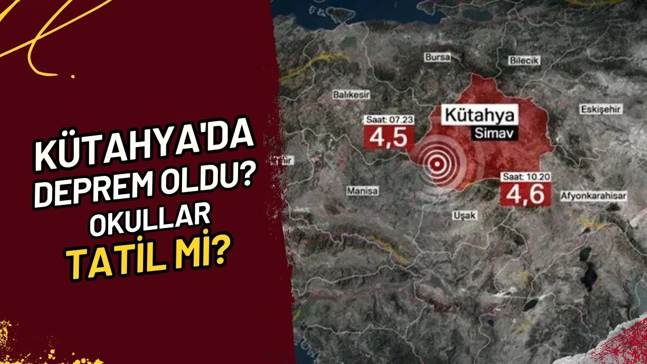 Kütahya'da Deprem Oldu? Okullar Tatil mi?