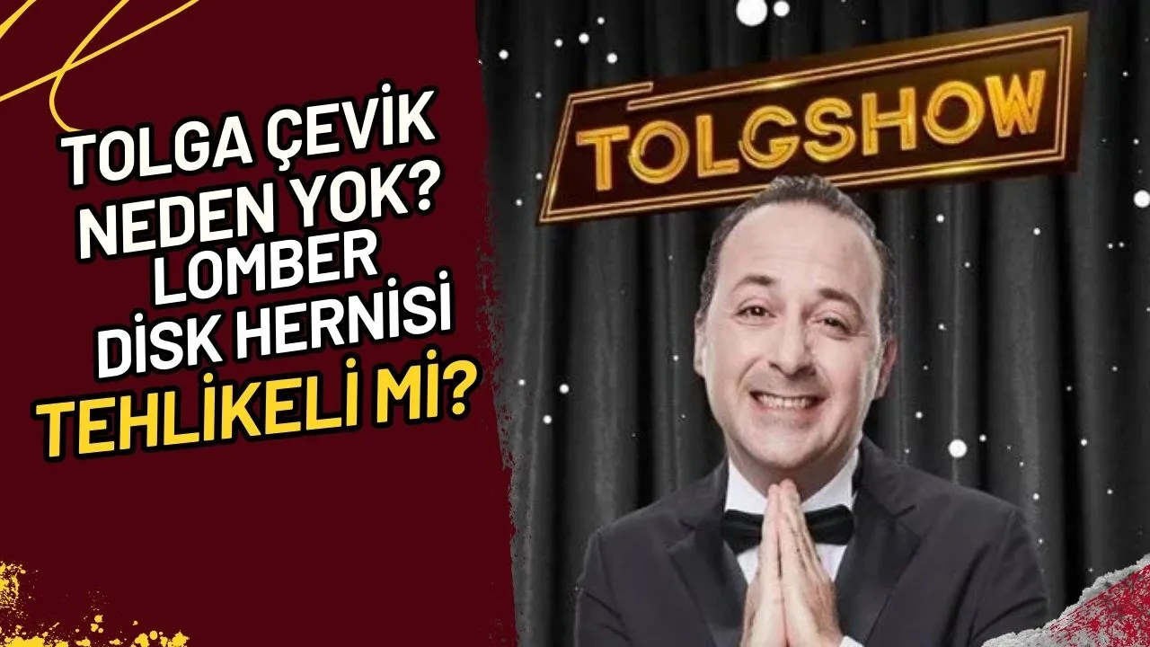 Tolga Çevik Neden Yok? Lomber Disk Hernisi Tehlikeli mi?