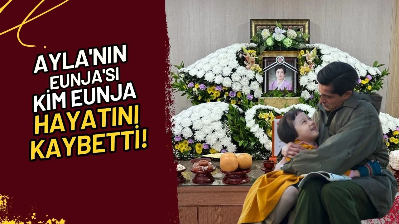 Ayla'nın Eunja'sı Kim Eunja Hayatını Kaybetti!