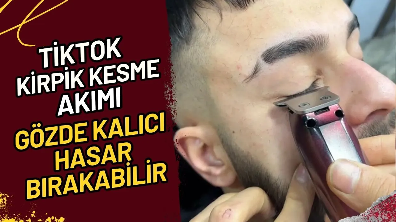 TikTok Kirpik Kesme Akımı Gözde kalıcı hasar bırakabilir