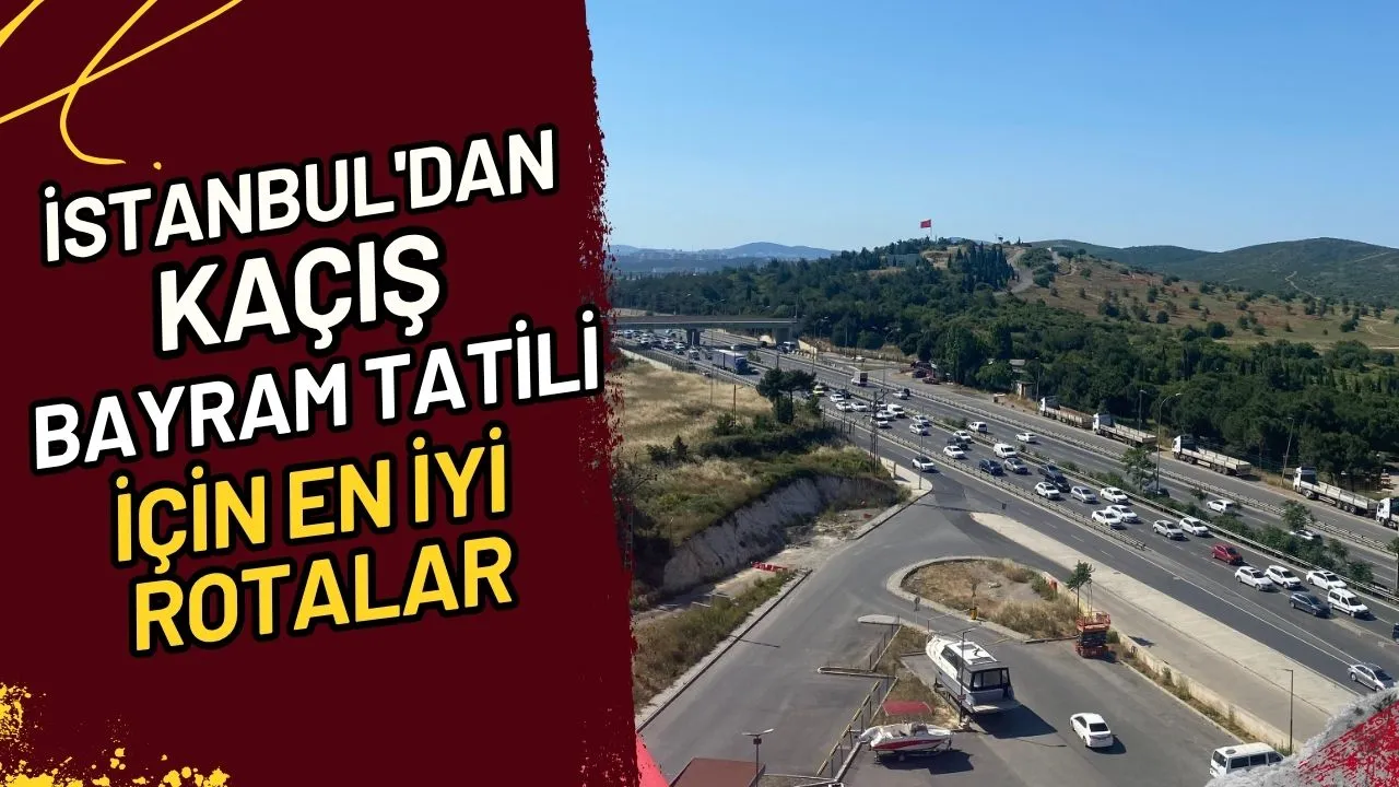 İstanbul'dan Kaçış Bayram Tatili İçin En İyi Rotalar