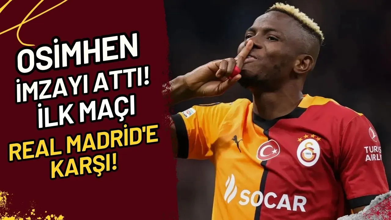 Osimhen İmzayı Attı! İlk Maçı Real Madrid'e Karşı!