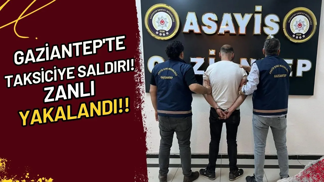 Gaziantep'te Taksiciye Saldırı! Zanlı Yakalandı!!