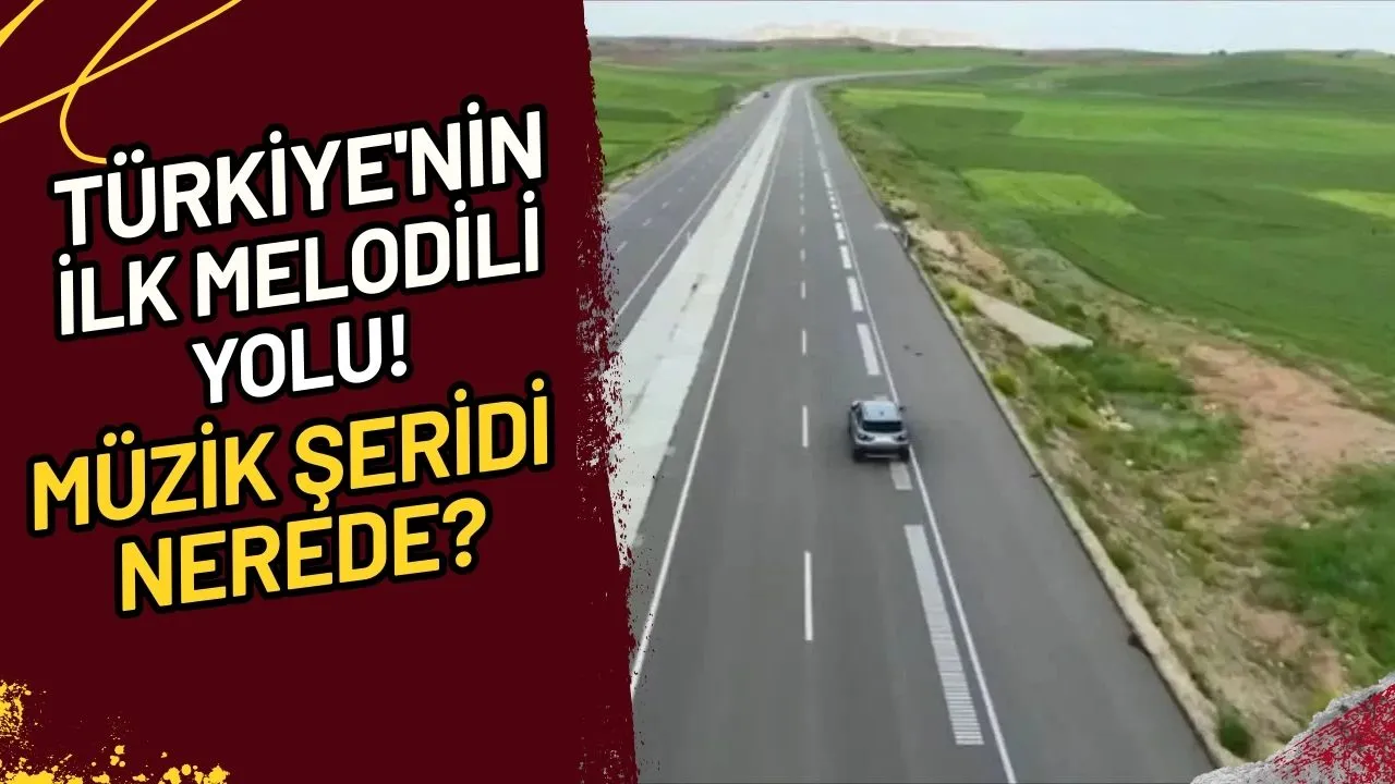 Türkiye'nin İlk Melodili Yolu! Müzik Şeridi Nerede?