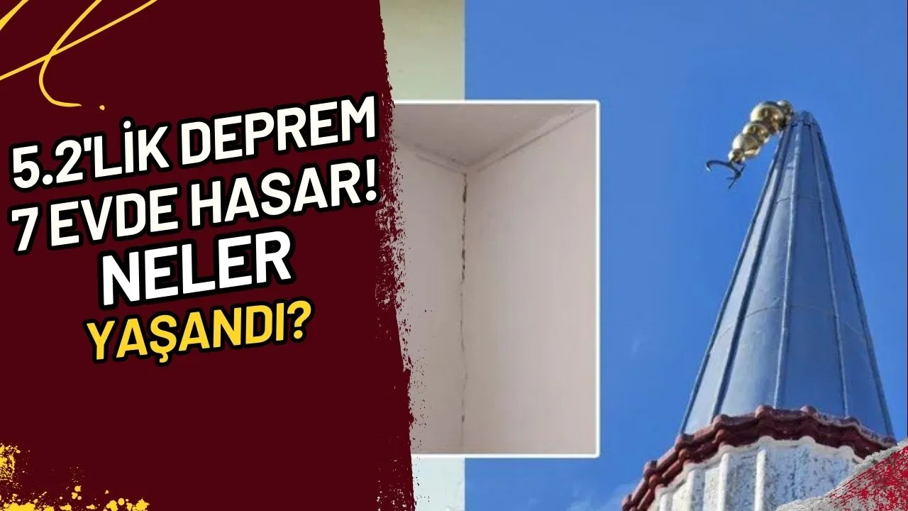 5.2'lik Deprem 7 Evde Hasar! Neler Yaşandı?