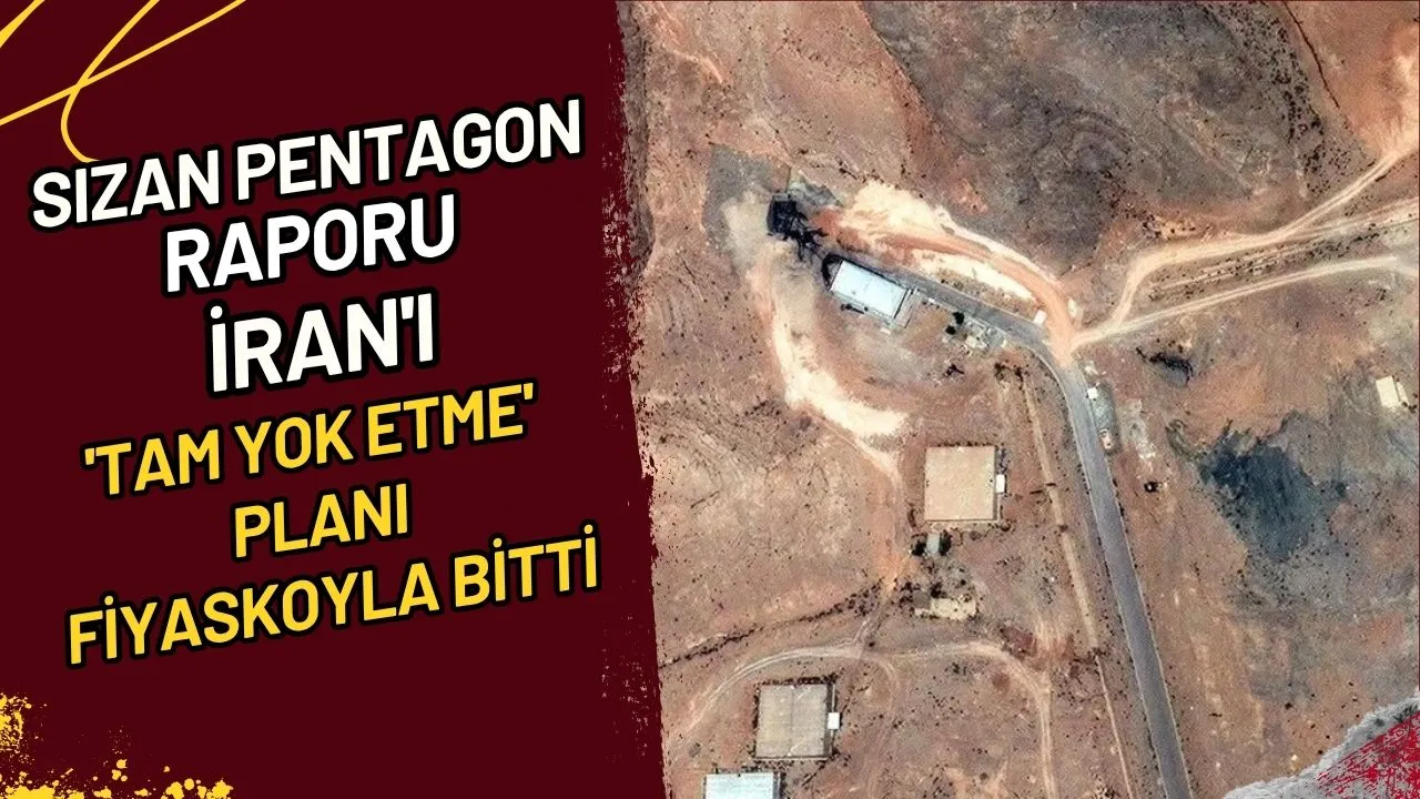 Sızan Pentagon Raporu İran'ı 'Tam Yok Etme' Planı Fiyaskoyla Bitti