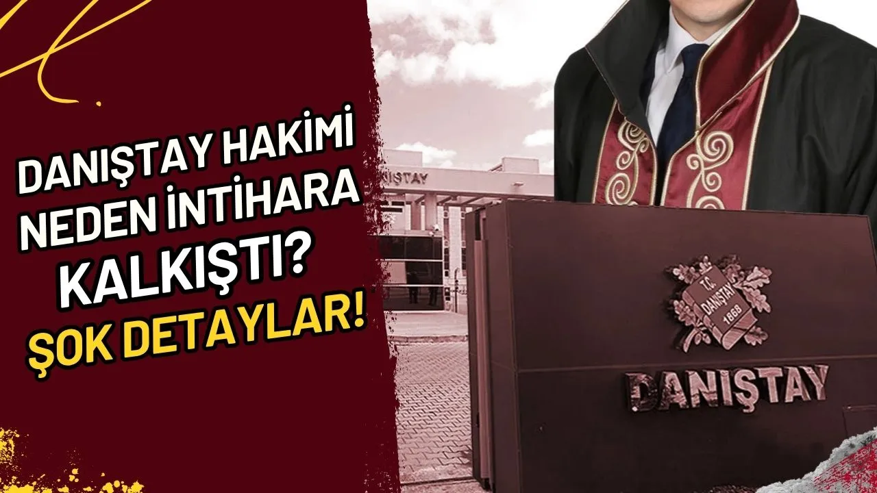 Danıştay Hakimi Neden İntihara Kalkıştı? Şok Detaylar!