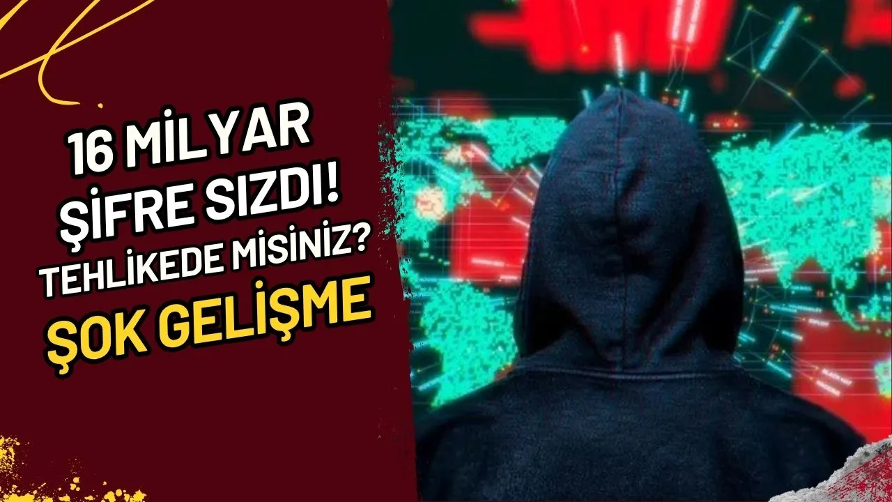 16 Milyar Şifre Sızdı! Tehlikede Misiniz? Hemen Kontrol Et!
