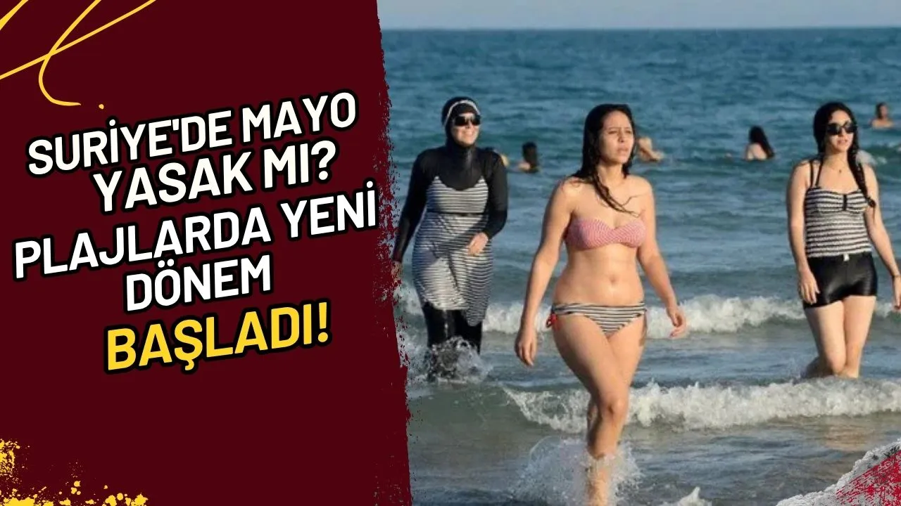 Suriye'de Mayo Yasak Mı? Plajlarda Yeni Dönem Başladı!
