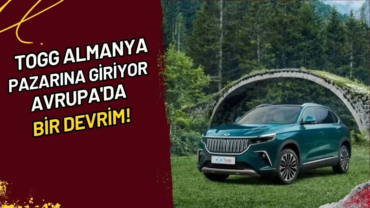 Togg Almanya Pazarına Giriyor Avrupa'da Bir Devrim mi?