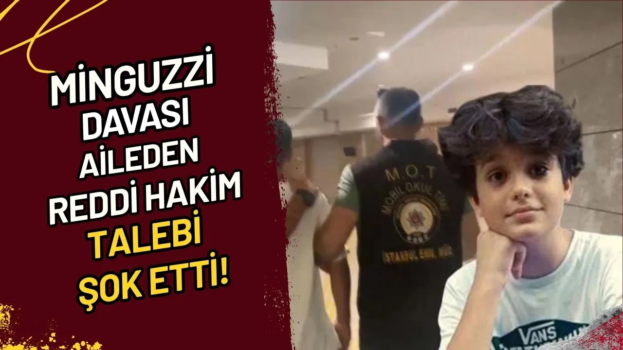 Minguzzi Davası Aileden Reddi Hakim Talebi Şok Etti!