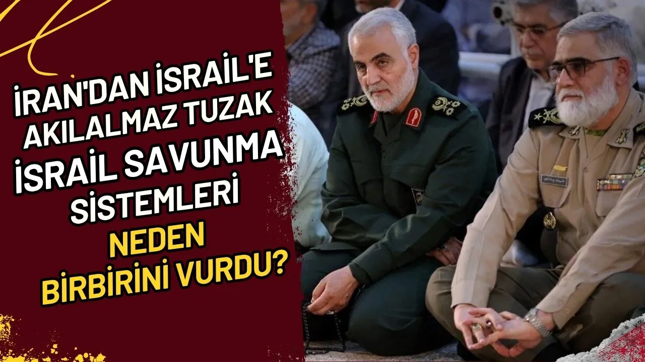 İran'dan İsrail'e Akılalmaz Tuzak İsrail Savunma Sistemleri Neden Birbirini Vurdu?