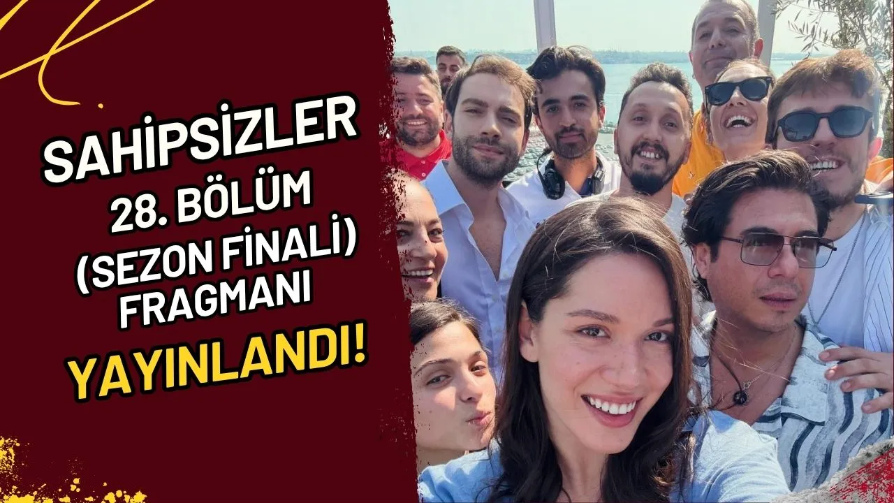 Sahipsizler 28. Bölüm (Sezon Finali) Fragmanı Yayınlandı!