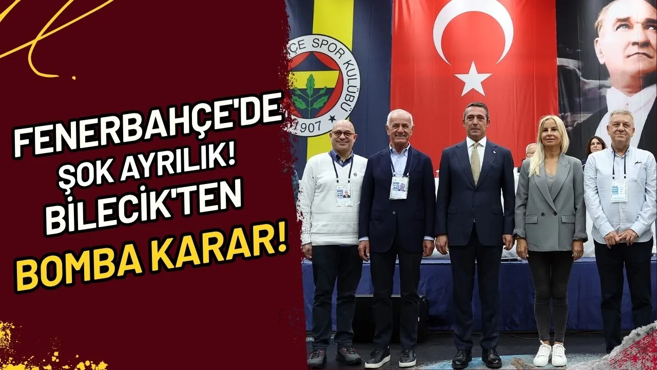 Fenerbahçe'de Şok Ayrılık! Bilecik'ten Bomba Karar!