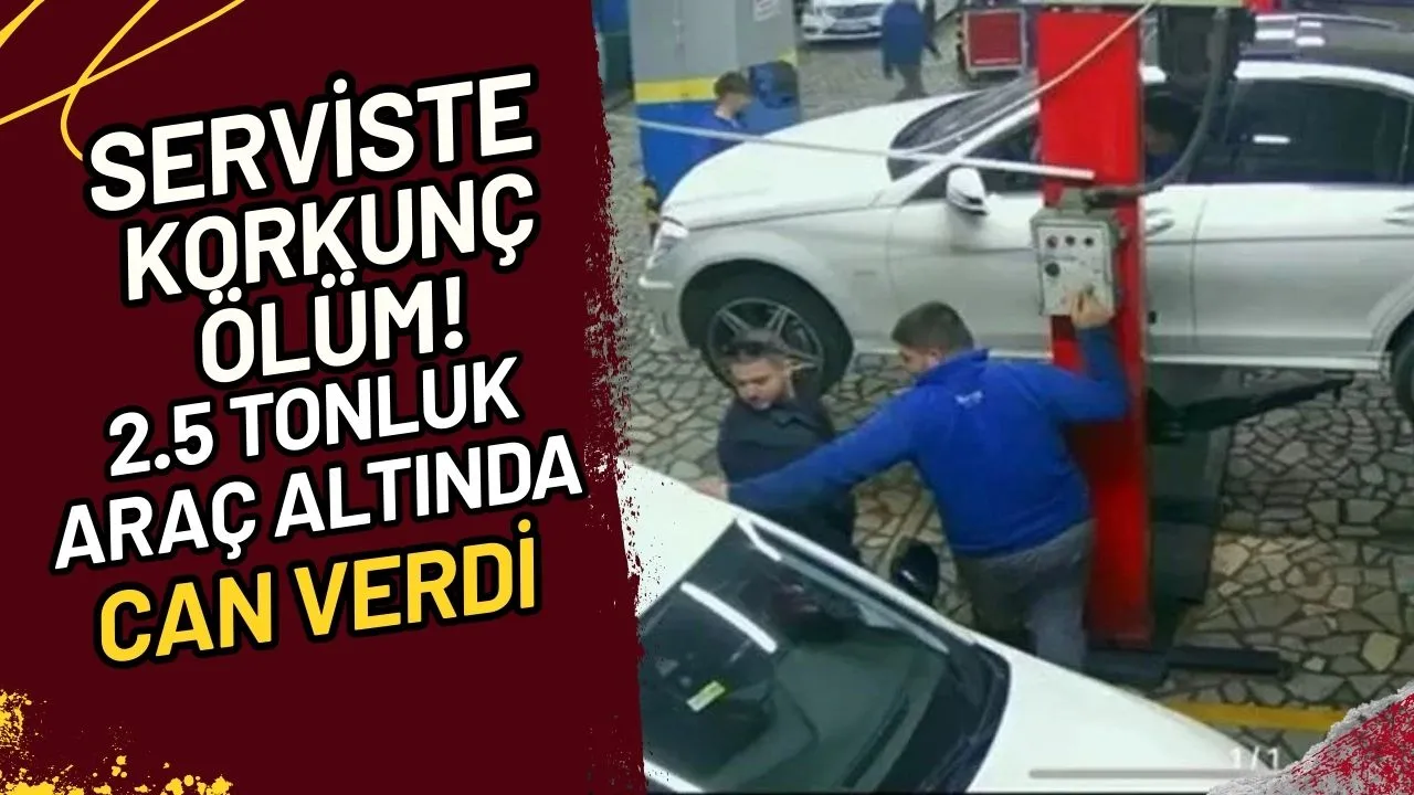 Serviste Korkunç Ölüm! 2.5 Tonluk Araç Altında Can Verdi