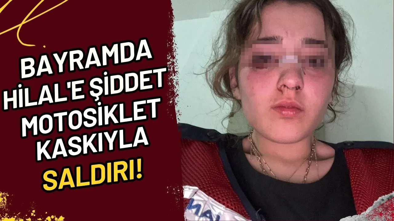Bayramda Hilal'e Şiddet Motosiklet Kaskıyla Saldırı!
