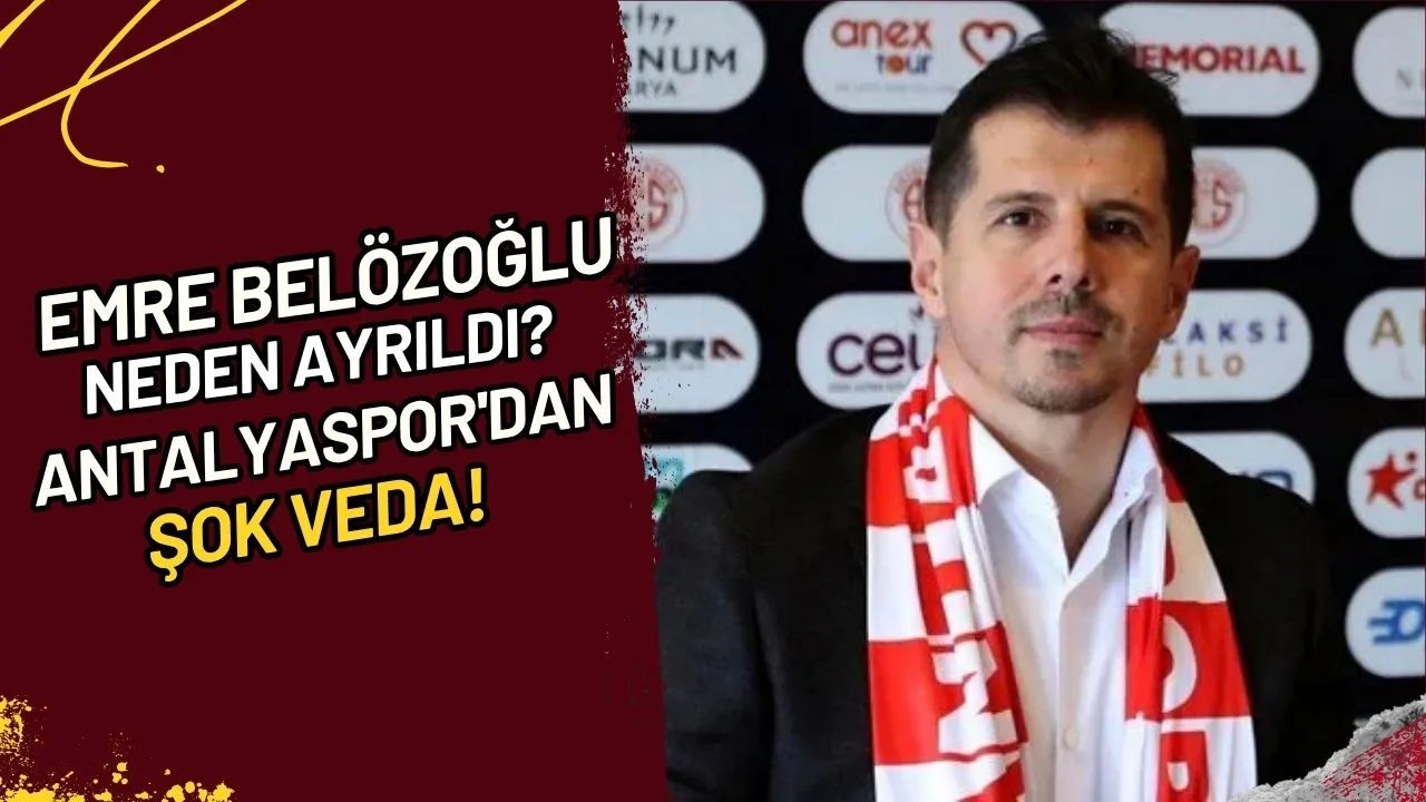 Emre Belözoğlu Neden Ayrıldı? Antalyaspor'dan Şok Veda!