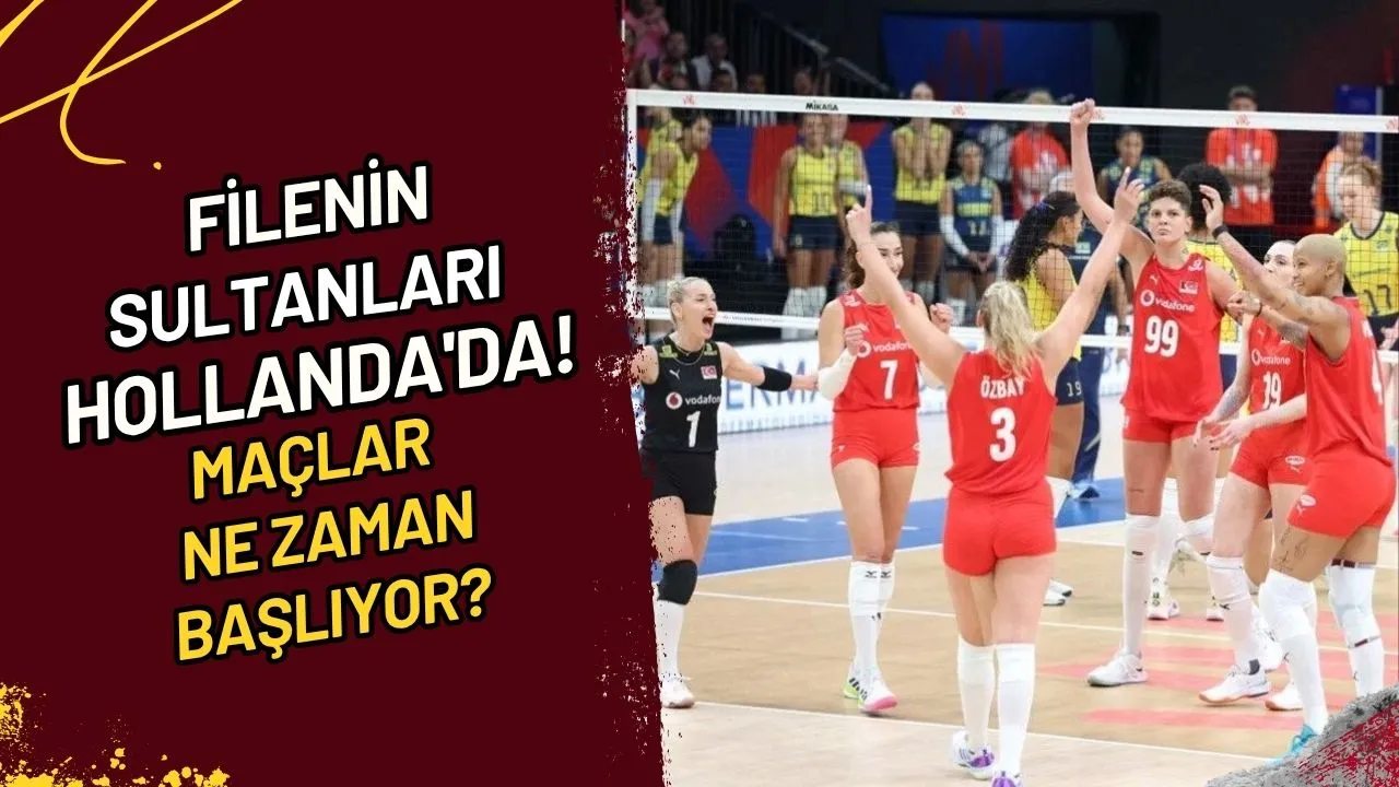 Filenin Sultanları Hollanda'da! Maçlar Ne Zaman Başlıyor?