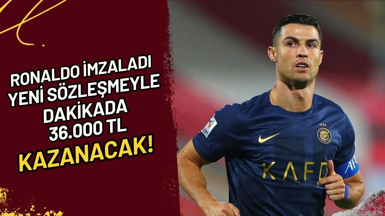 Ronaldo İmzaladı Yeni Sözleşmeyle Dakikada 36.000 TL Kazanacak!