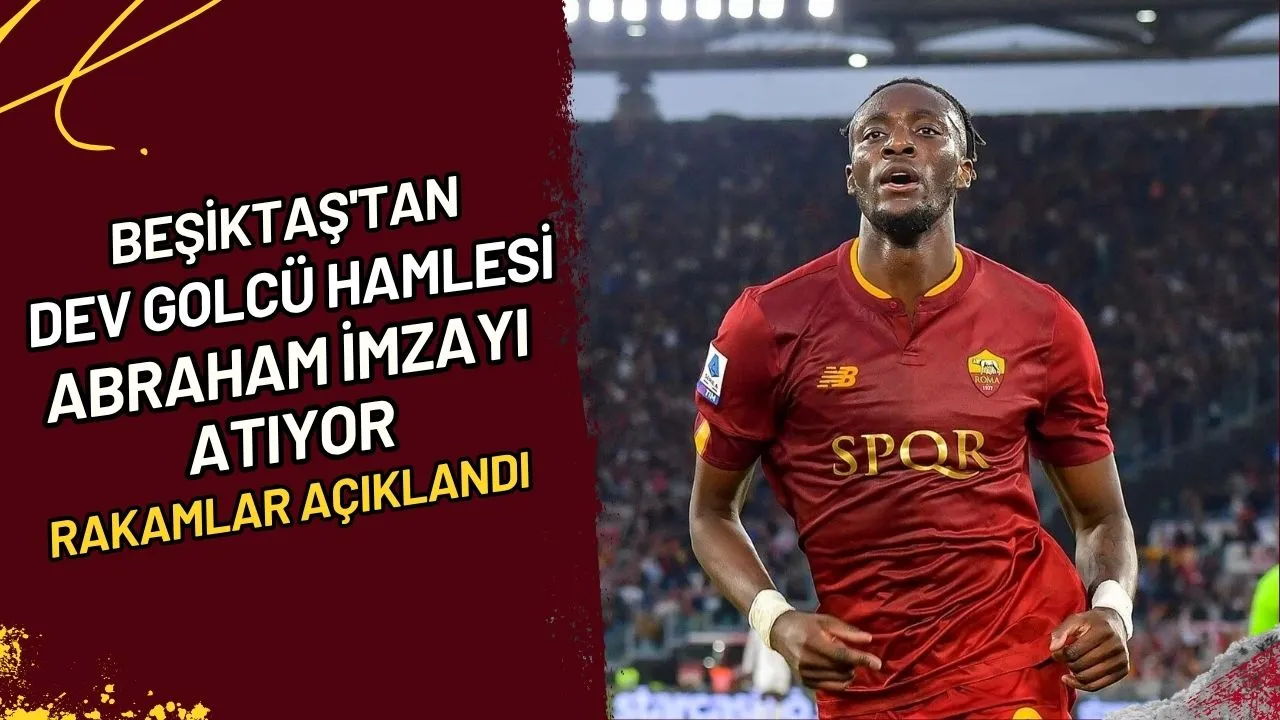 Beşiktaş'tan Dev Golcü Hamlesi Abraham İmzayı Atıyor, Rakamlar Açıklandı
