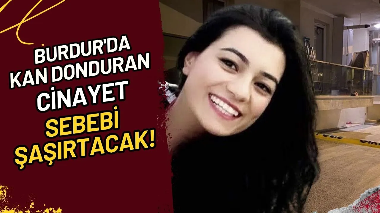 Burdur'da Kan Donduran Cinayet Sebebi Şaşırtacak!