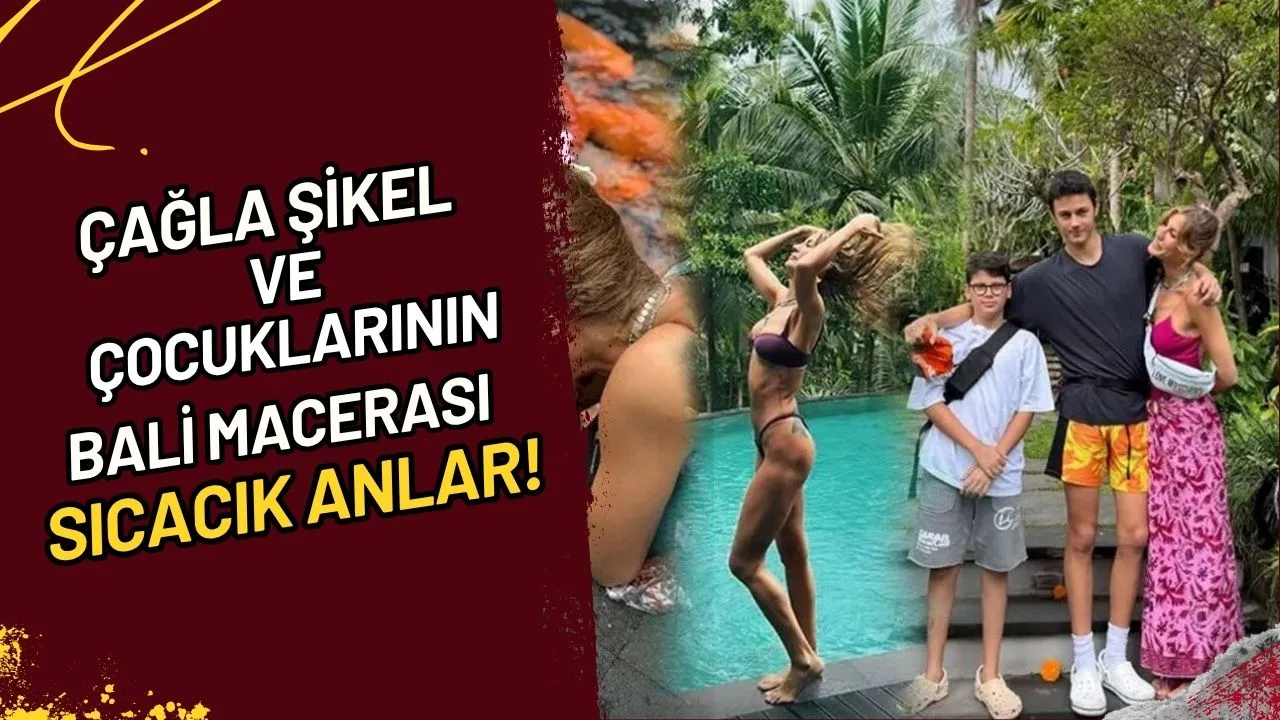 Çağla Şıkel ve Çocuklarının Bali Macerası Sıcacık Anlar!